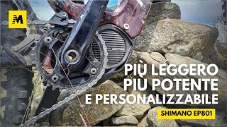 Più leggero più efficiente e personalizzabile il nostro TEST del nuovo motore EP801 Shimano [upl. by Katina]