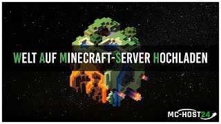 MCHOST24 Eigene Welt auf deinem MinecraftServer hochladen [upl. by Kindig]