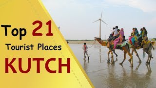 quotKUTCHquot Top 21 Tourist Places  Kutch Tourism  Gujarat [upl. by Metah]