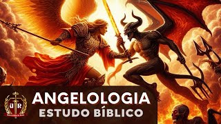 Angelologia  Anjos e Demônios  Estudo Bíblico [upl. by Ellener602]