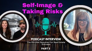 SelfImage ProblemSolving and Taking Risks Real Estate Investor Insights [upl. by Hamann]