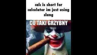 Antonio Ponders quotCO TAKI GRZYBNYquot on Halo AGAIN Calc is short for calculator Im just using slang [upl. by Maryly]