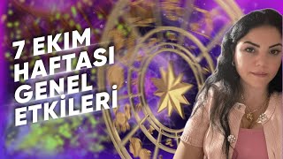 7 Ekim Haftası Genel Etkiler ve Burçlar Astrologmineolmez [upl. by Ayaet]