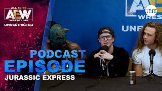 Jurassic Express  AEW Unrestricted Podcast [upl. by Yelyah]