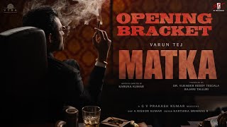 Matka Opening Bracket  Varun tej  Karuna Kumar  Meenakshi  Nora Fatehi  GV Prakash [upl. by Nisen]