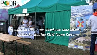 Przepis na ciasto marchewkowe oraz fasolkę po bretońsku według KGW Nowa Karczma [upl. by Anomahs77]