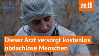 Dieser Arzt versorgt kostenlos obdachlose Menschen auf der Straße [upl. by Alracal974]