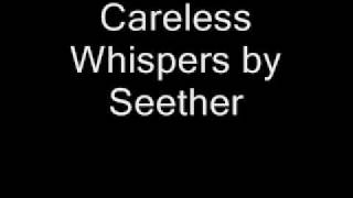 Seether  Careless Whisper  Lyrics [upl. by Cacilia216]