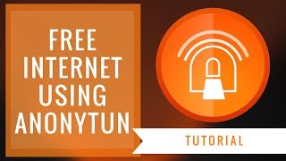 Free Internet Using Anonytun Full Tutorial [upl. by Howie]