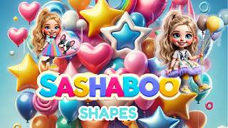 Shapes amp Characters The Fun Way to Learn with Sasha [upl. by Hayott]