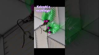 Kolczyki z recyklingu DIY [upl. by Cram888]