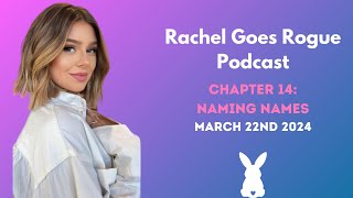 Rachel Goes Rogue  Chapter 14 Rachels Naming Names  VanderpumpRules RachelGoesRogue Scandoval [upl. by Latreshia782]