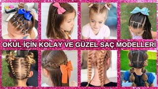 Kız Çocukları İçin En Güzel Okul Saç Modelleri [upl. by Zorana]