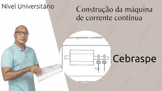 Construção da máquina de corrente contínua Cebraspe [upl. by Dumas]