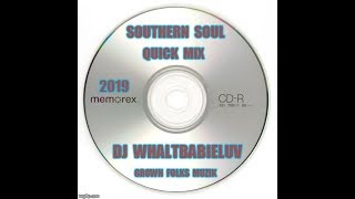 Southern Soul  Soul Blues  RampB Quick Mix 2019  quotGrown Folks Muzikquot Dj WhaltBabieluv CD 47 [upl. by Lalo]