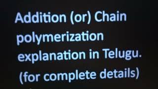 Addition polymerization explanation in Telugu chain polymerization free radical mechanism [upl. by Aiksa]