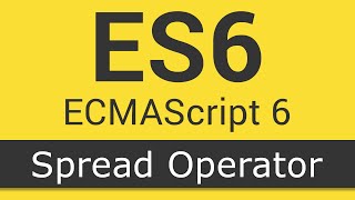 ECMAScript 6  ES6 New Features  Tutorial 4  Spread Operator [upl. by Eizzo235]