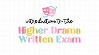 Higher Drama  Introduction to the Written Exam [upl. by Saturday]