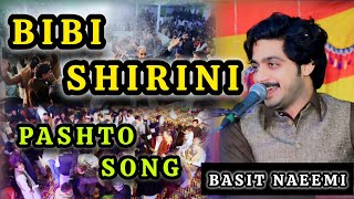 Bibi Shirini Pashto Song Basit Naeemi basitnaeemi basitnaeemiofficial bibishirini pashtosong [upl. by Keyes]