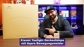 Xiaomi Yeelight LED Deckenlampe mit Aqara Bewegungsmelder HD [upl. by Jethro270]