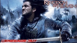 Kingdom of Heaven  Renegade Cut [upl. by Iruy23]