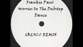 Frankie Paul  Worries In The Dubstep Dance 6locc remix Bootshake 008 [upl. by Calla]