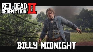 Red Dead Redemption 2  Billy Midnight [upl. by Gerhardt]