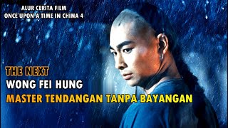 The Next Wong Fei Hung  Alur Cerita Film Once Upon a Time in China 4 alurcerita film movie [upl. by Reibaj682]