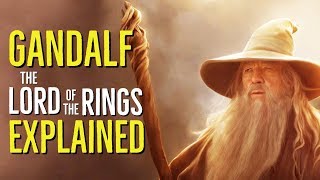 GANDALF The Lord of the Rings HISTORY EXPLAINED [upl. by Ettenahc]