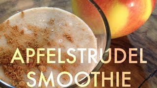 Rezept Apfelstrudel Smoothie  Dessert im Glas [upl. by Ellenij]