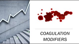 COAGULATION MODIFIERS [upl. by Aerdnahs]