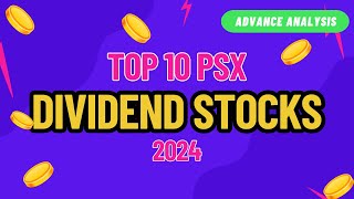 Top 10 best Dividend Stocks advance analysis  Dividend Investing  Dividend Portfolio 2024  PSX [upl. by Mia]