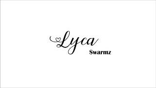 Swarmz  Lyca Official Audio [upl. by Becker]