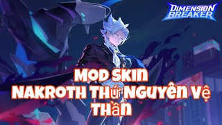 Hướng Dẫn Mod Skin Nakroth Thứ Nguyên Vệ Thần S3 Mới Nhất Full Hiệu Ứng Âm Thanh Liên Quân Mobile [upl. by Riordan]