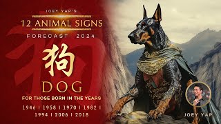 2024 Animal Signs Forecast Dog Joey Yap [upl. by Nosydam657]