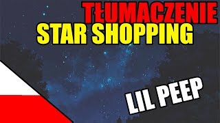 Lil Peep  star shopping Polskie tłumaczenie [upl. by Ettennek]