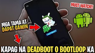 MGA KAILANGAN MONG GAWIN KAPAG NAG BOOTLOOP O NAG DEADBOOT ANG DEVICE MO [upl. by Bunde]