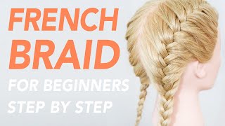 How To French Braid Step by Step For Beginners  Full Talk Through  EverydayHairInspiration [upl. by Ahiel401]