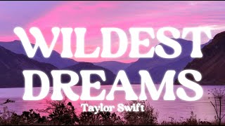 Taylor Swift  Wildest Dreams Lyrics [upl. by Anoiuq214]