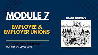 Chapter 7 Employee amp Employer unions amp associations Business studies O level 0986 IGCSE [upl. by Neyugn]