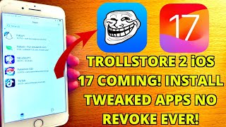 TrollStore 2 iOS 17 ANNOUNCEDRelease Date Prediction Sideload Apps NO RevokeComputer [upl. by Akimahs696]