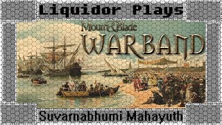 001 The Spanish Inquisition Suvarnabhumi Mahayuth Mount amp Blade Warband Livestream [upl. by Layman]