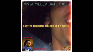 YNW MELLY JAIL CALL “ I Got 20k in my mouth” justice4juvy [upl. by Justis319]