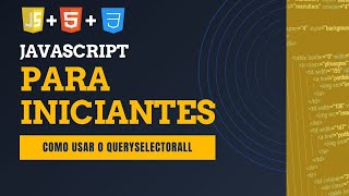 🔥 Domine o querySelectorAll no JavaScript Selecione elementos com facilidade [upl. by Knoll]