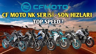 Cf Moto NK Serisindeki Tüm Motorların Son Hızları  Top Speed [upl. by Esoj]