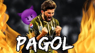 Shaheen Afridi X Pagol 🔥  Eagle Edit 🥶 [upl. by Ttam]