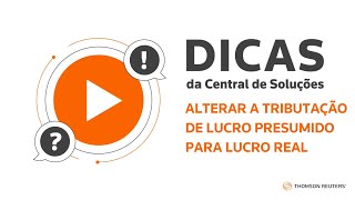 Como alterar a tributação de Lucro Presumido para Lucro Real no Sistema Domínio [upl. by Wulf]