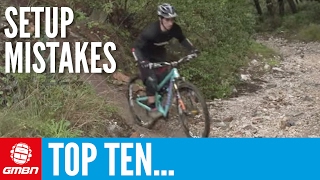 Top 10 MTB Setup Mistakes  And How To Avoid Them [upl. by Yelah]