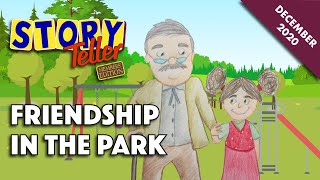 Story Teller Members Edition Friendship in the Park [upl. by Ainwat280]