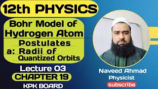 Bohr Model of Hydrogen Atom  Postulates  Radii of Quantized Orbits  CH19  Class 12 Physics [upl. by Tabor]